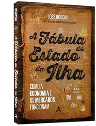 A Fábula do Estado da Ilha: Desvende a Economia e os Mercados de Forma Simples - imagem 4