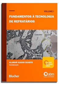 Fundamentos à Tecnologia de Refratários: Domine a Ciência Essencial | Livro ABM Vol. 1 - imagem 1