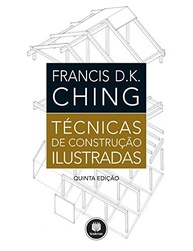 Técnicas de Construção Ilustradas: Guia Essencial Francis Ching - imagem 2