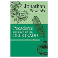 Pecadores nas Mãos de um Deus Irado: O Sermão Impactante de Jonathan Edwards - imagem 2