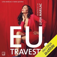 Eu, Travesti: A Biografia Inspiradora de Luísa Marilac - imagem 2