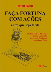 Faça Fortuna na Bolsa de Valores: O Guia Essencial de Décio Bazin - imagem 1