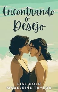 Encontrando o Desejo: Uma História de Redescoberta e Paixão - imagem 2