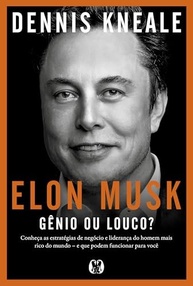 Elon Musk: Gênio ou Louco? Descubra as Estratégias de Negócio e Liderança que Podem Transformar Sua Vida - imagem 2
