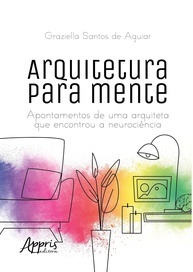 Arquitetura para a Mente: Neurociência e Design de Ambientes - imagem 1