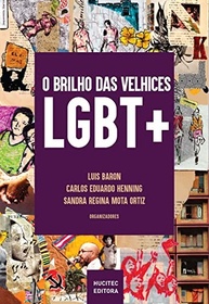 Velhices LGBT+ Plurais: Vivências e Narrativas Inspiradoras de Pessoas 50+ - imagem 2