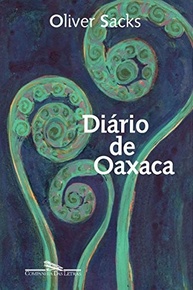 Diário de Oaxaca: A Curiosidade Científica Revelada por Oliver Sacks - imagem 2