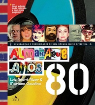 Almanaque Anos 80: A Edição Definitiva para Reviver a Década Mais Incrível! - imagem 1