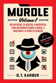 Murdle Volume 1: Desvende 100 Mistérios com Lógica e Dedução - imagem 1