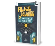 Alice Delgado: A Estrela da Perdição - Aventura Intergaláctica e Redenção - imagem 2