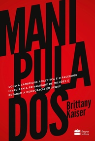 Manipulados: Cambridge Analytica, Facebook e o Xeque à Democracia - imagem 1