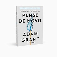 Pense de Novo: Domine a Arte de Repensar e Desaprender - imagem 4