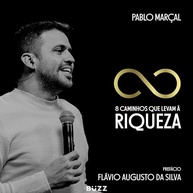 8 Caminhos Para a Riqueza: Desbloqueie Sua Abundância Financeira com Pablo Marçal - imagem 2