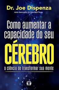 Desbloqueie o Potencial Máximo do Seu Cérebro: Transforme Sua Mente e Sua Vida - imagem 2