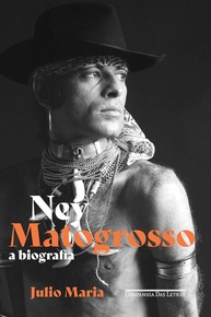 Ney Matogrosso: A Biografia Definitiva - Descubra a Jornada de um Ícone Brasileiro - imagem 1
