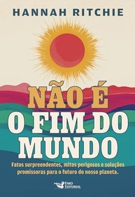 Não é o Fim do Mundo: Descubra Fatos Surpreendentes e Soluções para o Futuro do Planeta - imagem 2