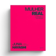 Mulher Real: Descubra Seu Propósito e Autoliderança com Junia Hayashi - imagem 2