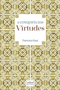 A Conquista das Virtudes: Guia Essencial para o Desenvolvimento Pessoal - imagem 2