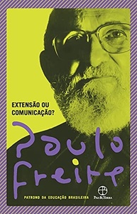 Extensão ou Comunicação? A Obra Essencial de Paulo Freire para o Desenvolvimento Agrário - imagem 2