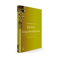 Dicionário dos Estilos Arquitetônicos: Desvende a História da Arte e Design - imagem 4