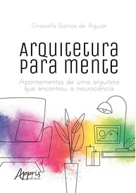 Arquitetura para a Mente: Neurociência e Design de Ambientes - imagem 2