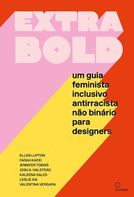 Extra Bold: O Guia Essencial para um Design Inclusivo, Feminista e Antirracista - imagem 1