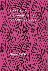 São Paulo: O Planejamento da Desigualdade - Entenda a Metrópole - imagem 2