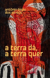 A Terra Dá, a Terra Quer: Desvendando a Contracolonização de Antônio Bispo - imagem 1
