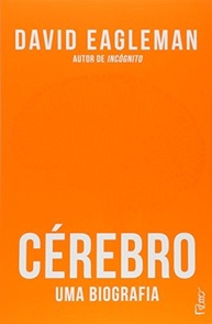 Cérebro: Uma Biografia - Desvende os Mistérios da Mente Humana - imagem 2