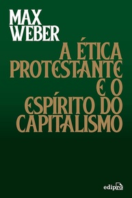A Ética Protestante e o Espírito do Capitalismo: Desvende a Relação Clássica de Max Weber - imagem 1