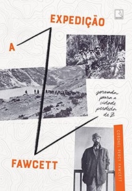 A Expedição Fawcett: Desvende o Mistério da Cidade Perdida de Z - imagem 2