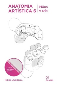 Anatomia Artística 6: Mãos e Pés Detalhados para Desenho - imagem 2