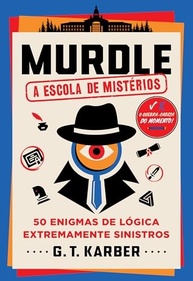 Murdle: A Escola de Mistérios - 50 Enigmas Sinistros para Detetives - imagem 2