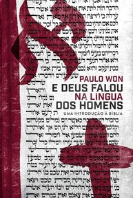 E Deus Falou na Língua dos Homens: Descubra a Bíblia Como Nunca Antes - imagem 1