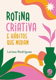 Rotina Criativa e Hábitos que Mudam: Transforme seu Dia a Dia - imagem 1