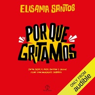 Por Que Gritamos: Eduque com Amor e Diálogo - O Guia Essencial - imagem 1