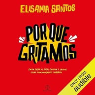 Por Que Gritamos: Eduque com Amor e Diálogo - O Guia Essencial - imagem 2
