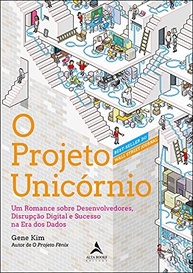 O Projeto Unicórnio: Romance de Desenvolvedores, Disrupção Digital e Sucesso na Era dos Dados - imagem 2