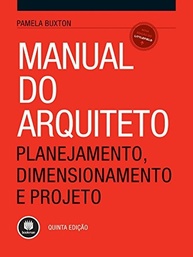 Manual do Arquiteto: Planejamento, Dimensionamento e Projeto Essencial - imagem 2