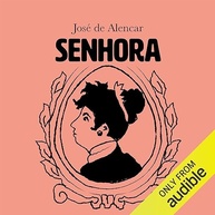 Senhora: O Romance Clássico de José de Alencar que Desafia o Amor e o Dinheiro - imagem 2