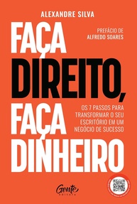 Faça Direito, Faça Dinheiro: O Guia Definitivo para o Sucesso do seu Escritório de Advocacia - imagem 1