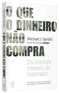 O Que o Dinheiro Não Compra: Um Debate Essencial Sobre os Limites do Mercado - imagem 4