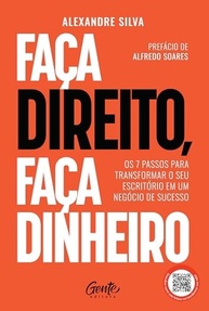 Faça Direito, Faça Dinheiro: O Guia Definitivo para o Sucesso do seu Escritório de Advocacia - imagem 2