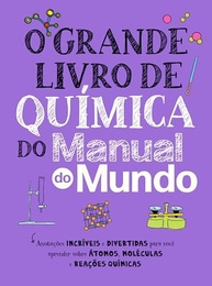 O Grande Livro de Química Manual do Mundo: Aprenda Ciência de Forma Divertida! - imagem 2