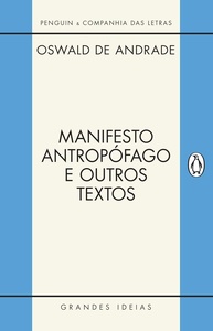 Manifesto Antropófago e Outros Textos: A Revolução do Modernismo Brasileiro - imagem 1