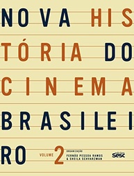 Nova História do Cinema Brasileiro II: Volume 2 - Do Pós-Guerra à Contemporaneidade - imagem 2