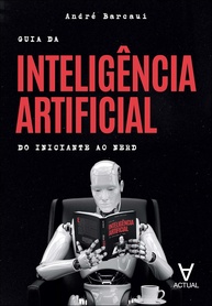 Guia Completo de Inteligência Artificial: Do Iniciante ao Expert em IA - imagem 1