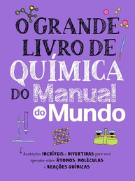 O Grande Livro de Química Manual do Mundo: Aprenda Ciência de Forma Divertida! - imagem 1