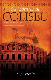 Os Mártires do Coliseu: A Coragem Cristã na Roma Antiga - imagem 1