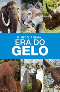 Mundo Animal Era do Gelo: Descubra Criaturas Fascinantes de um Passado Congelado - imagem 1